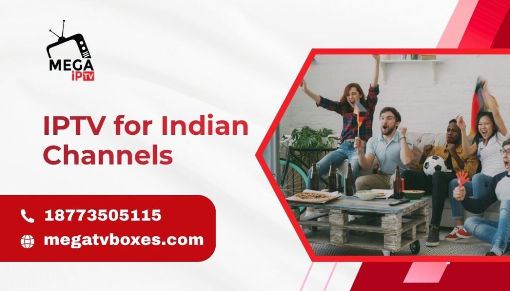IPTV for Indian Channels