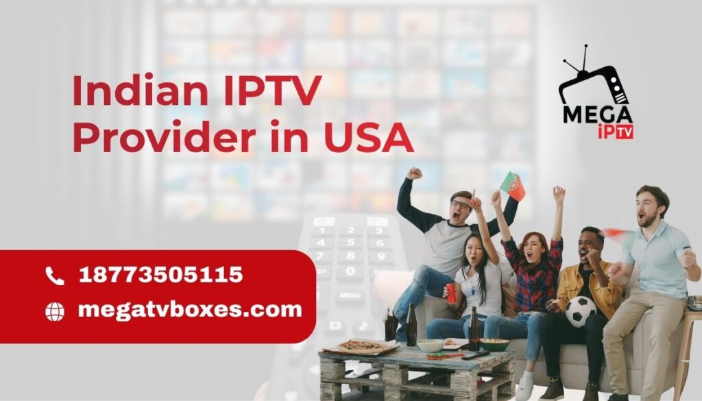 Indian IPTV Provider in USA